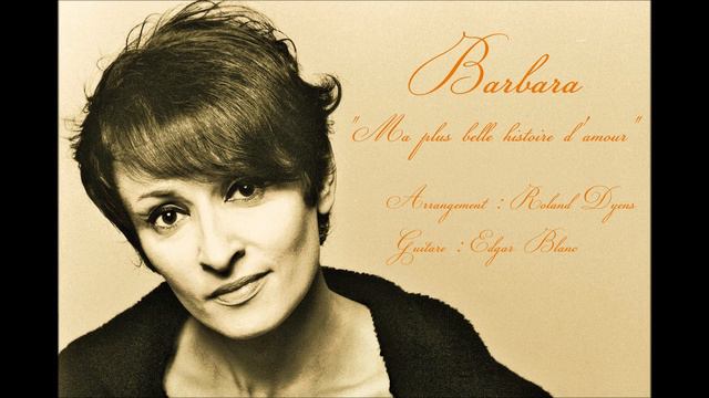 Edgar Blanc - Ma plus belle histoire d'amour, Barbara (arr. guitare - Dyens) смотреть онлайн
