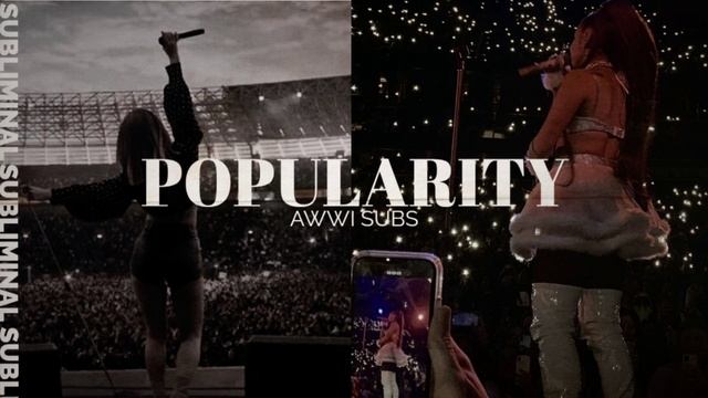 ᴘᴏᴘᴜʟᴀʀɪᴛʏ: популярность|саблиминал| смотреть онлайн