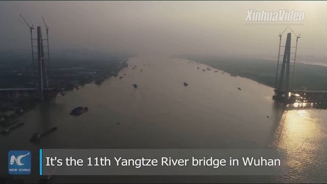 Mega project of the widest bridge over Yangtze River enters crucial stage смотреть онлайн