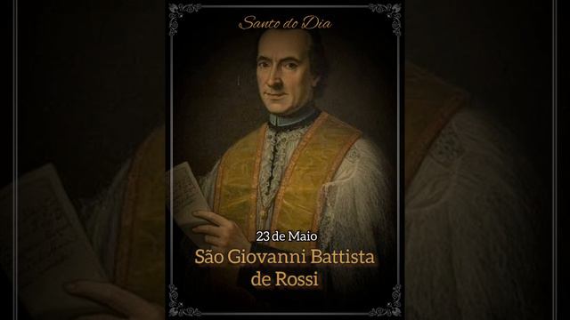 Santo do dia - 23 de Maio - Giovanni Battista de Rossi смотреть онлайн