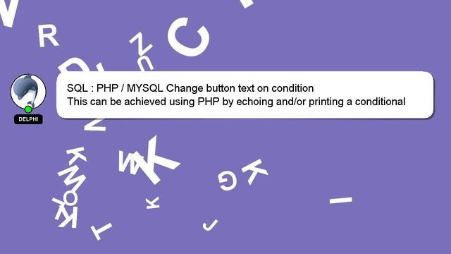 SQL : PHP / MYSQL Change button text on condition смотреть онлайн