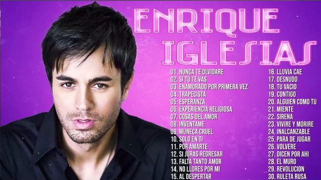 Enrique Iglesias Éxitos Sus Mejores Románticas - Enrique Iglesias Grandes Éxitos Enganchados