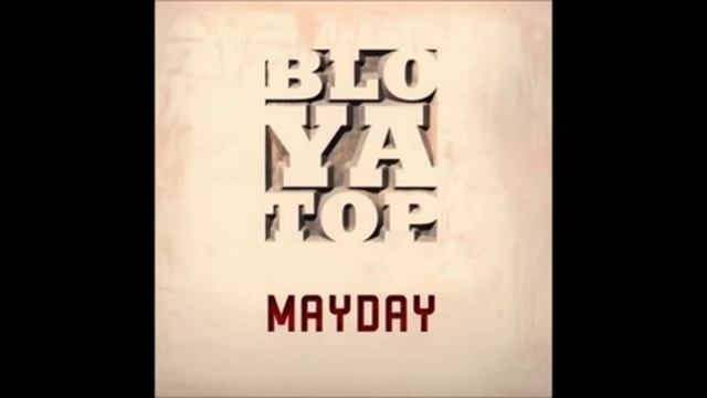 blo ya top "mano loco" mayday-2014 смотреть онлайн