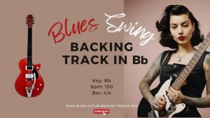 Минус для гитаристов Си Бемоль 130bpm Bb (Hb) в стиле Свинг Блюз