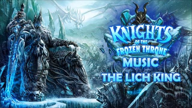 The Lich King - Knights of the Frozen Throne Music | Hearthstone OST смотреть онлайн