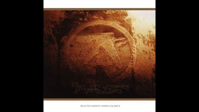 Aphex Twin - Selected Ambient Works II (Full Album - 2017 Reissue with Bonus Track) смотреть онлайн