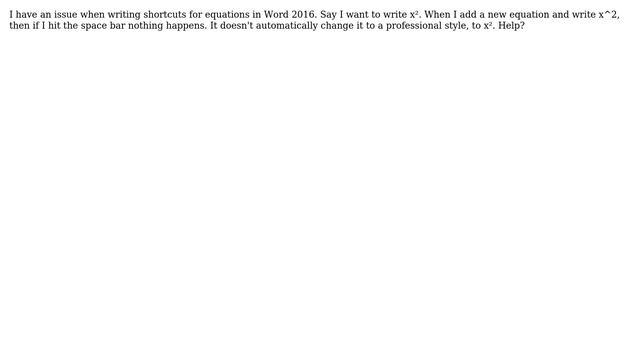 Microsoft Word 2016: math equation shortcut, hitting space bar changes nothing смотреть онлайн