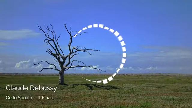 ♫ Claude Debussy - Cello Sonata No 3 Finale ♫ смотреть онлайн