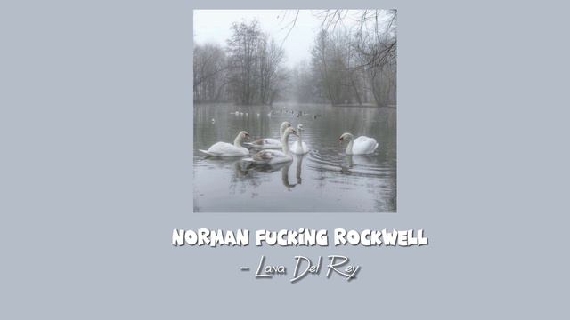 Norman F*cking Rockwell - Lana Del Rey (Sped + Pitched) смотреть онлайн