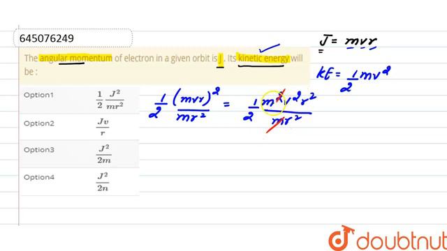 The angular momentum of electron in a given orbit is J . Its kinetic energy will be : | 12 | NT... смотреть онлайн