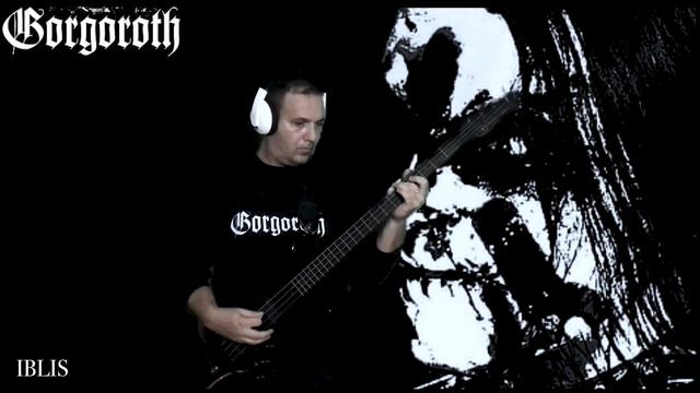 GORGOROTH  KRIG (#bass #cover #blackmetal #gorgoroth )