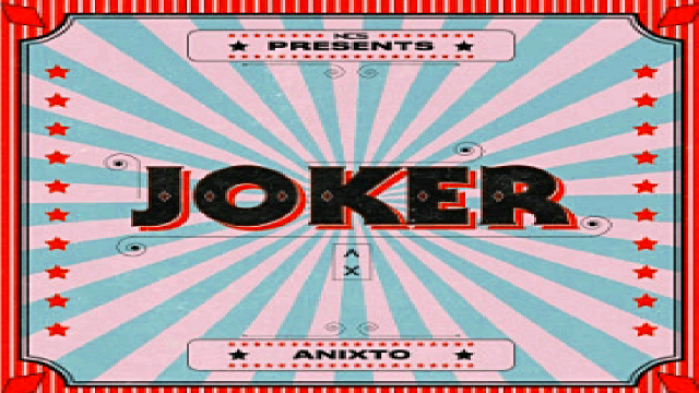 ????Anixto - Joker????