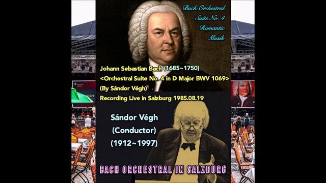 바흐 : 관현악 모음곡 4번/베그(Bach - Orchestral Suite No. 4 in D major BWV 1069 - Sándor Végh) смотреть онлайн