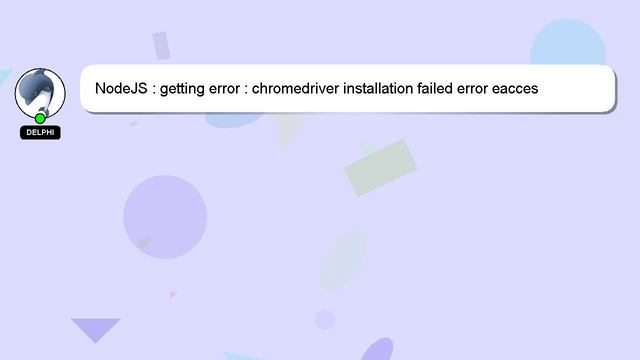 NodeJS : getting error : chromedriver installation failed error eacces permission denied mkdir смотреть онлайн