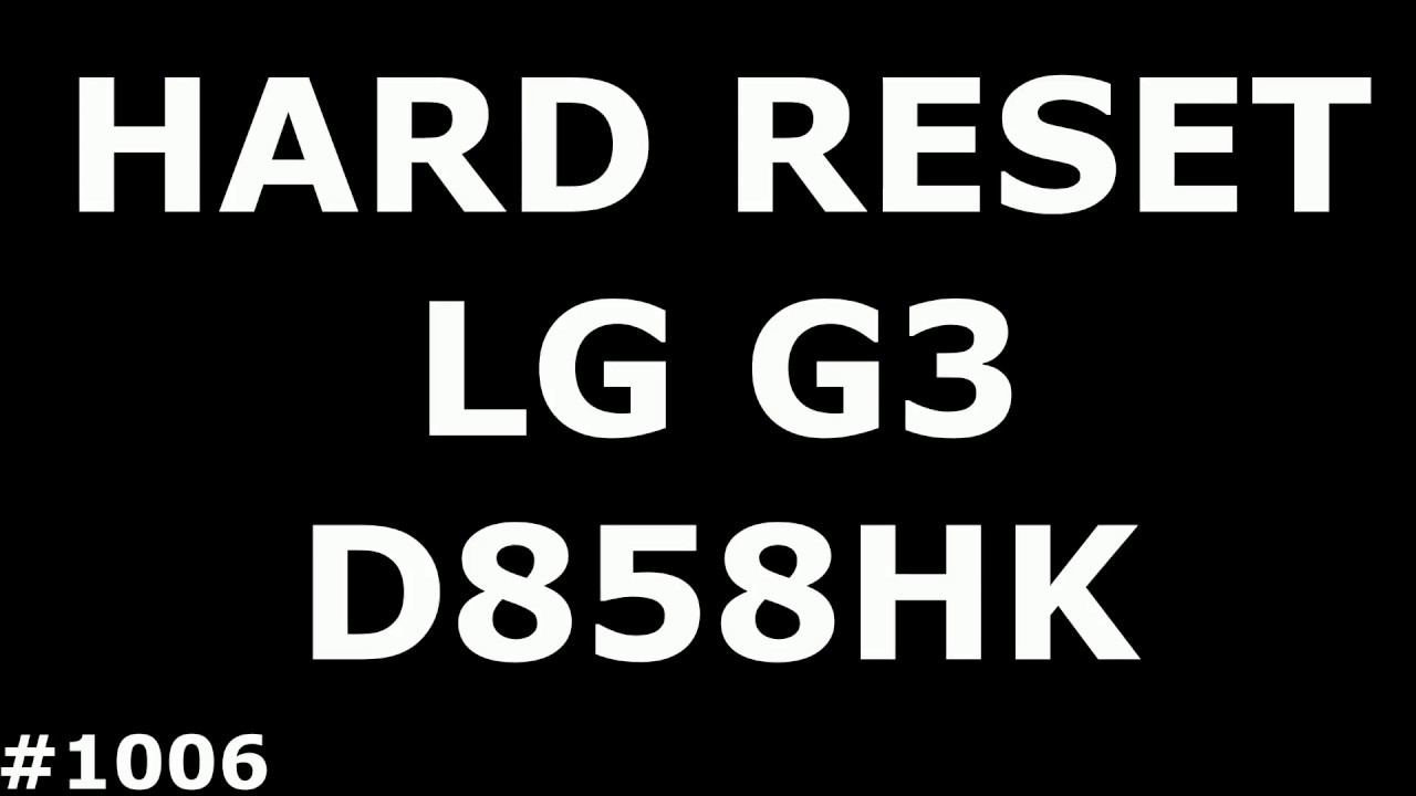 Сброс настроек LG G3 D858 HK (Hard Reset LG G3 D858HK)