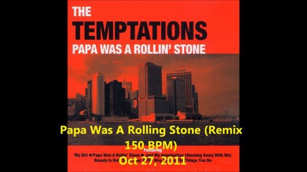 Papa Was A Rolling Stone (150 Bpm Remix)