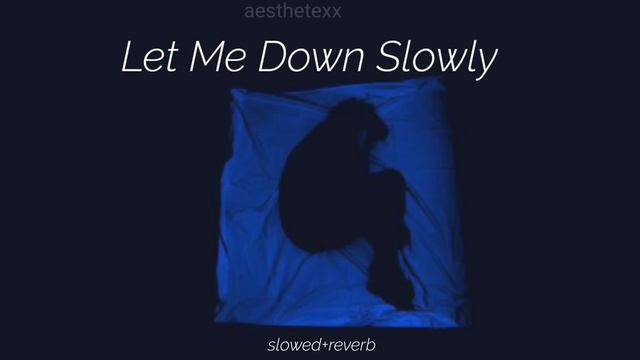Let Me Down Slowly -Alec Benjamin - Slowed Reverb - Aesthetexx смотреть онлайн