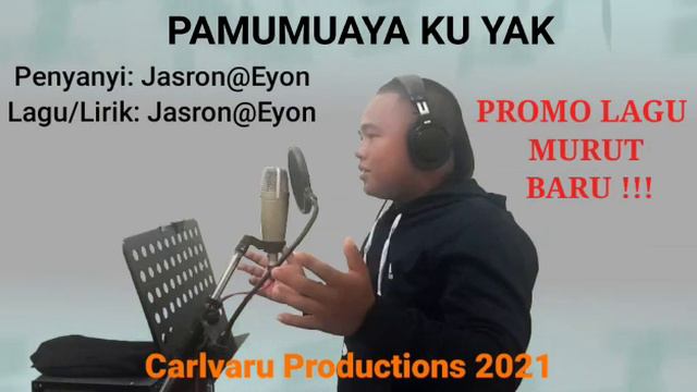 (PAMUMUAYA KU YAK) Promo lagu Murut baru 2021-Jasron@Eyon смотреть онлайн