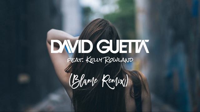 David Guetta feat. Kelly Rowland - When Love Takes Over (Blame Remix) смотреть онлайн