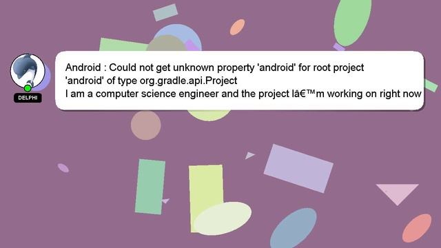 Android : Could not get unknown property 'android' for root project 'android' of type org.gradle.ap смотреть онлайн