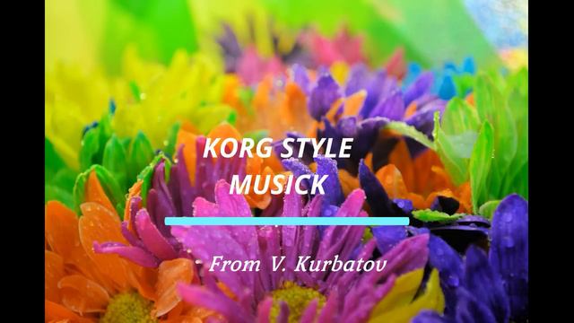 Музыка. Корг-стайл 1 час 50 минут, от V. Kurbatov смотреть онлайн