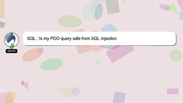 SQL : Is my PDO query safe from SQL injection смотреть онлайн