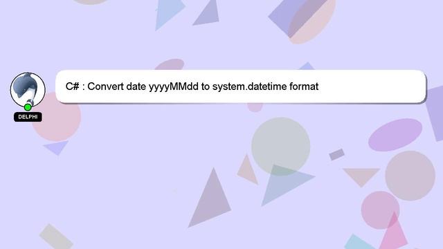 C# : Convert date yyyyMMdd to system.datetime format смотреть онлайн