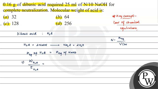 \( 0.16 \mathrm{~g} \) of dibasic acid required \( 25 \mathrm{ml} \) of \( \mathrm{N} / 10 \math... смотреть онлайн