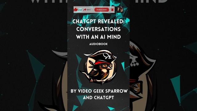 Chapter 8 : ChatGPT Revealed Conversations with an AI Mind #ChatGPT #AIgeneratedcontent #EthicsinAI смотреть онлайн