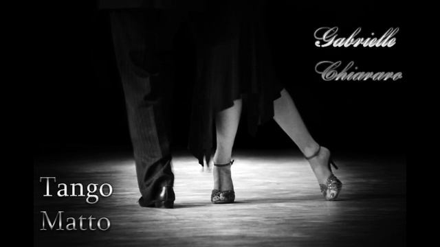 Gabrielle Chiararo - Tango Matto смотреть онлайн