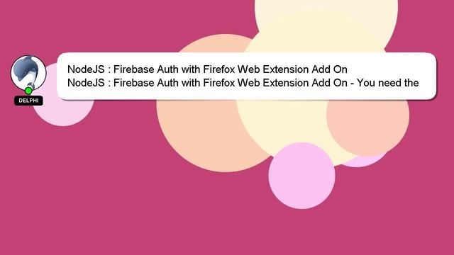 NodeJS : Firebase Auth with Firefox Web Extension Add On смотреть онлайн