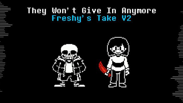 They Won't Give In Anymore (Undertale Last Breath x Undertale No More Deals) Freshy's Take V2 смотреть онлайн