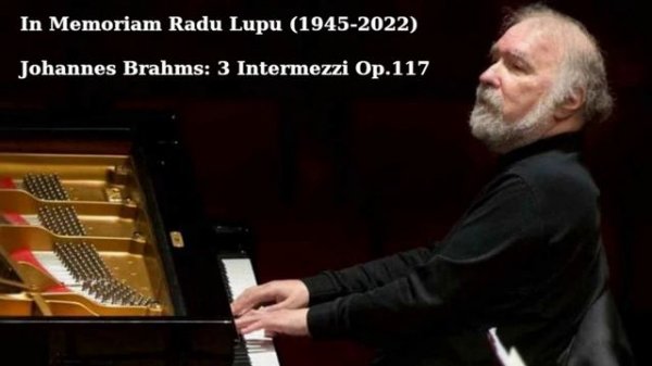 Radu Lupu plays Brahms Intermezzi Op.117