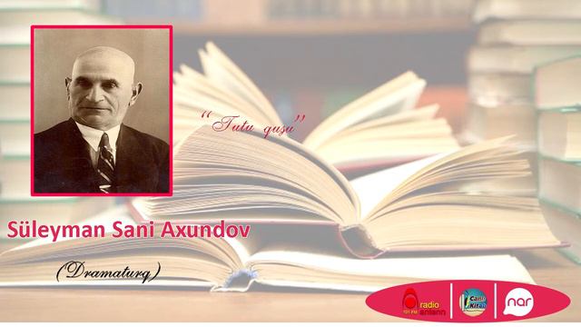 Süleyman Sani Axundov - "Tutu quşu" смотреть онлайн
