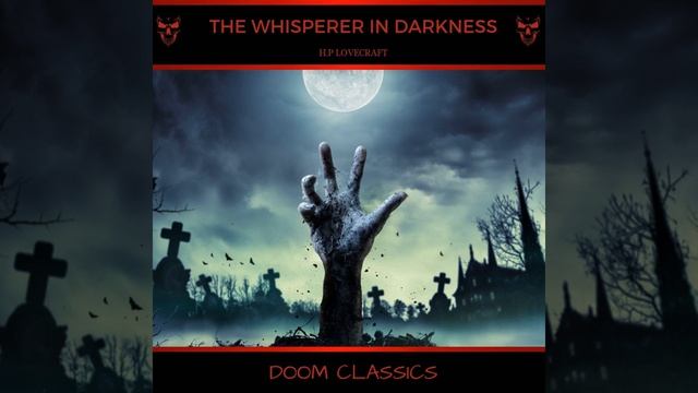 Chapter 3 - The Whisperer in Darkness смотреть онлайн