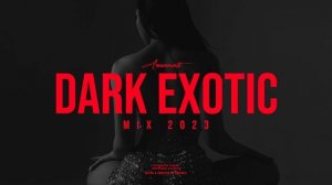 Amanati - Dark Exotic Mix 2023 (Exotic Trap, Dark Dubstep Continuous Mix)-(1080p)