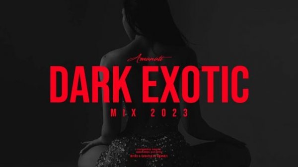 Amanati - Dark Exotic Mix 2023 (Exotic Trap, Dark Dubstep Continuous Mix)-(1080p)