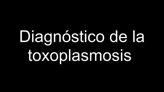 Diagnóstico de la toxoplasmosis смотреть онлайн