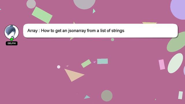 Array : How to get an jsonarray from a list of strings смотреть онлайн