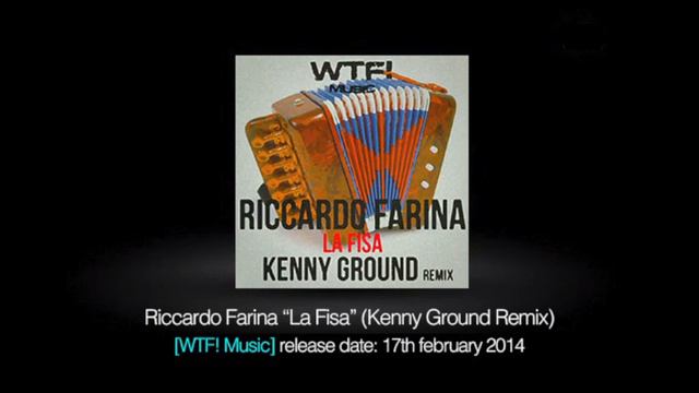 Riccardo Farina - La Fisa (Kenny Ground Remix) [WTF! Music] смотреть онлайн
