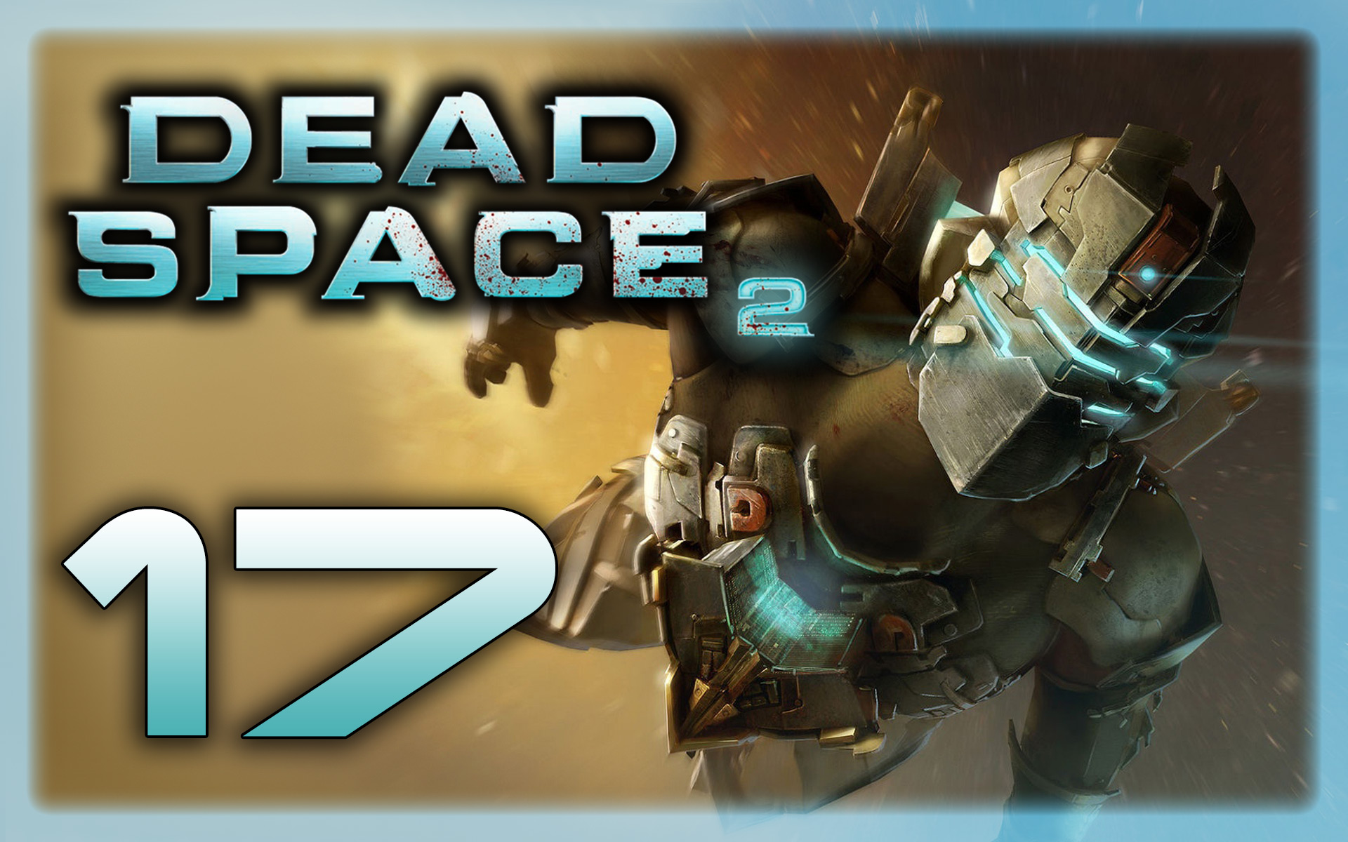 Dead Space 2 - Прохождение игры на русском [#17] | PC (2013 г.)