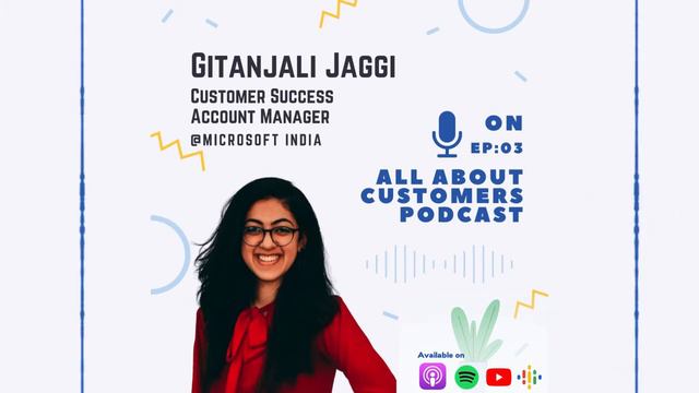 Ep 3 - What is Customer Success? ft Gitanjali Jaggi at Microsoft India смотреть онлайн