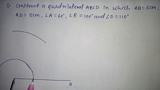 Construct a quadrilateral ABCD in which AB=6cm, AD=5cm, angle A=60°, angle B=100° and angle D=110° смотреть онлайн