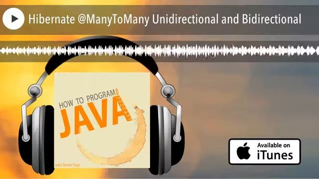 Hibernate @ManyToMany Unidirectional and Bidirectional смотреть онлайн