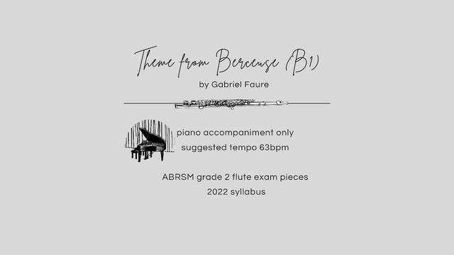 Theme from Berceuse (B1) | ABRSM Grade 2 Flute 2022 | piano accompaniment | at tempo 63bpm смотреть онлайн