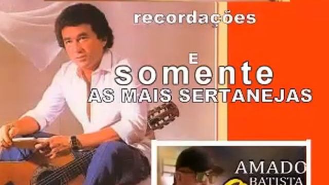 Amado Batista Grandes Sucessos e as Mais Sertanejas dhdh смотреть онлайн
