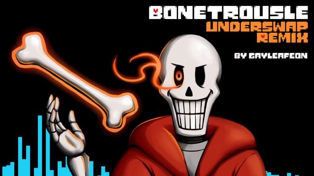 Bonetrousle (Underswap Remix)