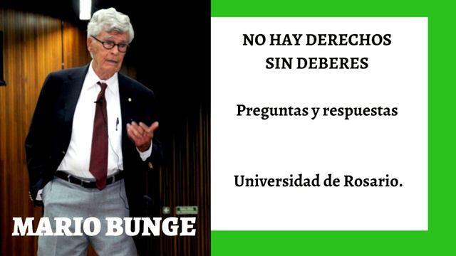 MARIO BUNGE - Preguntas y Respuestas - Universidad de Rosario смотреть онлайн