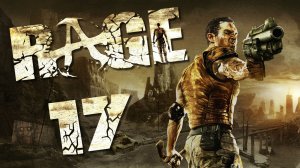 RAGE - The Scorchers - Выжженный нефтезавод - Прохождение игры на русском [#17] | PC (2019 г.)