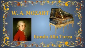 Моцарт - Турецкое рондо/ MOZART - Rondo Alla Turca (Turkish March) - HARPSICHORD